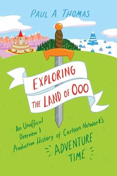 Exploring the Land of Ooo - Thomas, Paul A