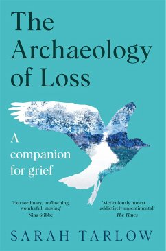 The Archaeology of Loss - Tarlow, Sarah