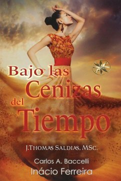 Bajo las Cenizas del Tiempo - Baccelli, Carlos A.; Inácio Ferreira, Por El Espíritu