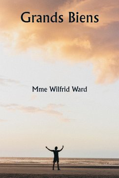 Grands biens - Ward, Mme Wilfrid