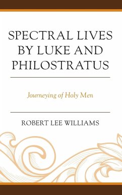 Spectral Lives by Luke and Philostratus - Williams, Robert Lee