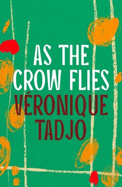 As The Crow Flies - Tadjo, Veronique