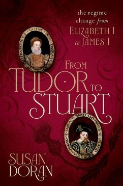 From Tudor to Stuart - Doran, Susan (Professor of Early Modern British History, University