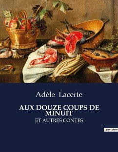 AUX DOUZE COUPS DE MINUIT - Lacerte, Adèle