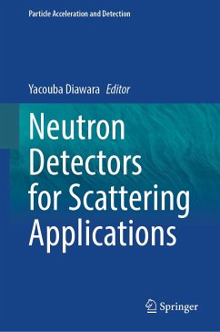 Neutron Detectors for Scattering Applications (eBook, PDF)