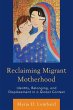 Reclaiming Migrant Motherhood - Bild 1