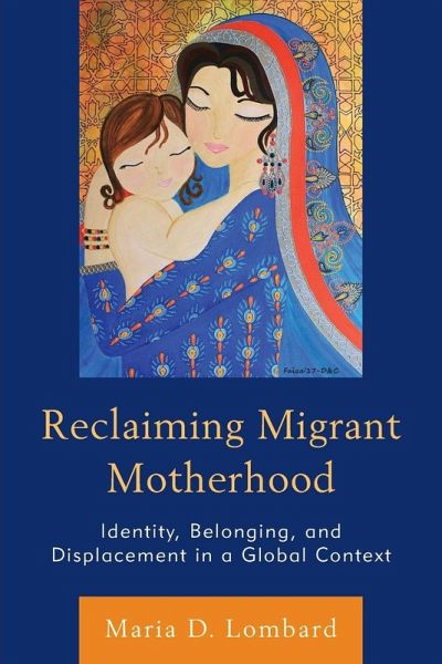 Reclaiming Migrant Motherhood Reclaiming Migrant Motherhood