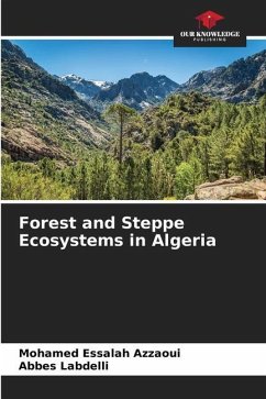 Forest and Steppe Ecosystems in Algeria - Azzaoui, Mohamed Essalah;Labdelli, Abbes