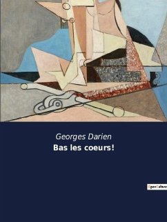 Bas les coeurs! - Darien, Georges