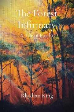 The Forest Infirmary - King, Rhydian Pedr