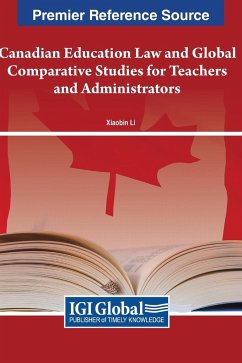 Canadian Education Law and Global Comparative Studies for Teachers and Administrators - Li, Xiaobin