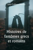 Histoires de fantômes grecs et romains