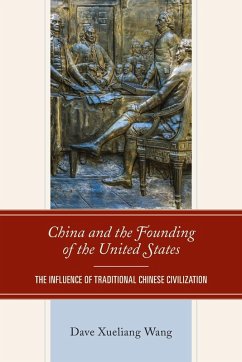 China and the Founding of the United States - Wang, Dave Xueliang