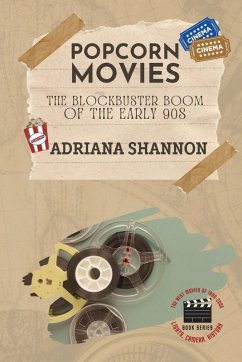 Popcorn Movies-The Blockbuster Boom of the Early 90s - Shannon, Adriana