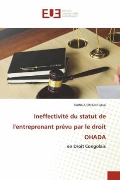 Ineffectivité du statut de l'entreprenant prévu par le droit OHADA - Fiston, KAINGA OMARI