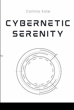 Cybernetic Serenity - Collins, Kole