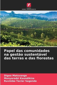 Papel das comunidades na gestão sustentável das terras e das florestas - Matsvange, Digoo;Kaundikiza, Munyaradzi;Sagonda, Ruvimbo Teclar