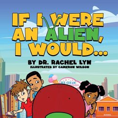 If I were an Alien, I would... - Lyn, Rachel