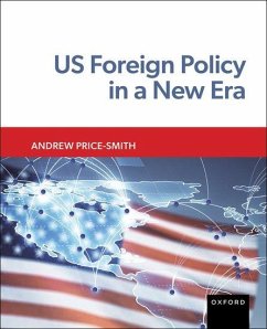 US Foreign Policy in a New Era - Price-Smith, Andrew