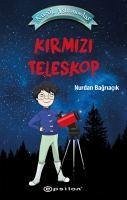 Kirmizi Teleskop - Kücük Astronomlar - Bagriacik, Nurdan