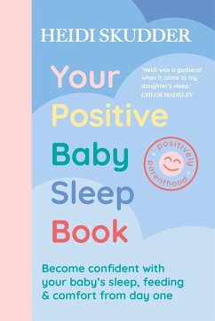 Your Positive Baby Sleep Book - Skudder, Heidi
