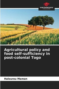 Agricultural policy and food self-sufficiency in post-colonial Togo - Maman, Halourou