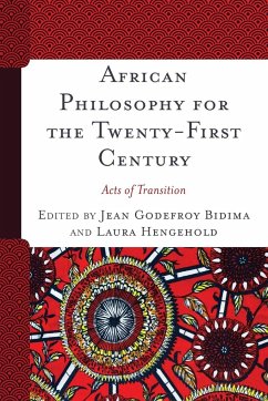 African Philosophy for the Twenty-First Century