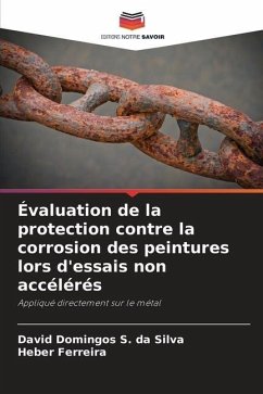 Évaluation de la protection contre la corrosion des peintures lors d'essais non accélérés - Domingos S. da Silva, David;Ferreira, Heber