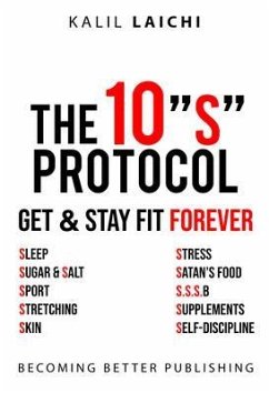Cover THE 10S PROTOCOL - GET AND STAY FIT FOREVER (eBook, ePUB)