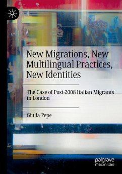 New Migrations, New Multilingual Practices, New Identities - Pepe, Giulia