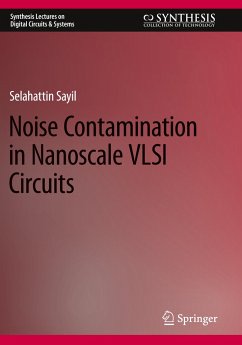 Noise Contamination in Nanoscale VLSI Circuits - Sayil, Selahattin