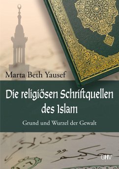 Die religiösen Schriftquellen des Islam - Yausef, Martha Beth