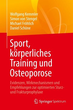 Sport, körperliches Training und Osteoporose - Kemmler, Wolfgang;von Stengel, Simon;Fröhlich, Michael