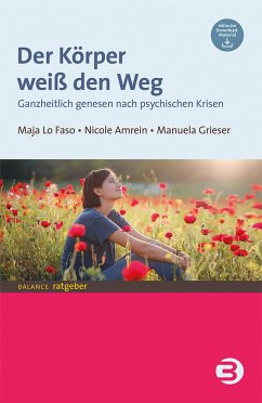 Der Körper weiß den Weg (eBook, PDF) - Lo Faso, Maja; Grieser, Manuela; Amrein, Nicole