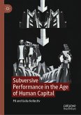 Subversive Performance in the Age of Human Capital (eBook, PDF)
