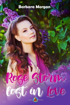 Rose Storm - Lost in Love (eBook, ePUB) - Morgan, Barbara