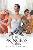 Three Princess Series (eBook, ePUB)