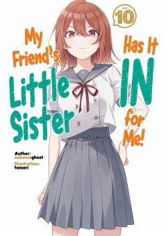 My Friend's Little Sister Has It In for Me! Volume 10 (eBook, ePUB) - Mikawaghost
