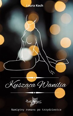 Kusząca wanilia (eBook, ePUB) - Koch, Laura