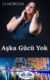 Aşka Gücü Yok (eBook, ePUB)