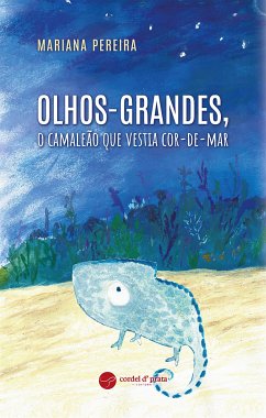 Olhos-Grandes, o camaleão que vestia cor-de-mar (eBook, ePUB) - Pereira, Mariana