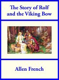 The Story of Rolf and the Viking Bow (eBook, ePUB)
