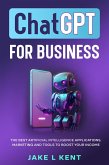 ChatGPT for Business the Best Artificial Intelligence Applications, Marketing and Tools to Boost Your Income (eBook, ePUB)
