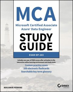 MCA Microsoft Certified Associate Azure Data Engineer Study Guide (eBook, PDF) - Perkins, Benjamin