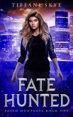 Fate Hunted (Fated Huntress, #1) (eBook, ePUB)