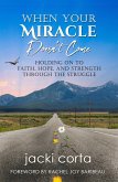 When Your Miracle Doesn't Come (eBook, ePUB)