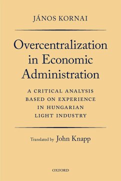 Overcentralization in Economic Administration (eBook, ePUB) - Kornai, János