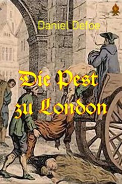 Die Pest zu London (eBook, ePUB) - Defoe, Daniel