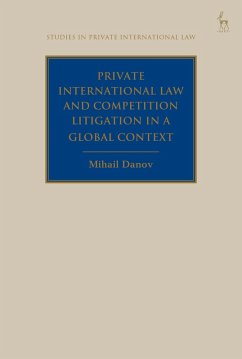 Private International Law and Competition Litigation in a Global Context (eBook, PDF) - Danov, Mihail