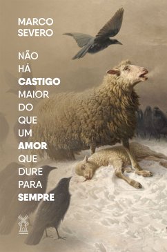 Não há castigo maior do que um amor que dure para sempre (eBook, ePUB) - Severo, Marco